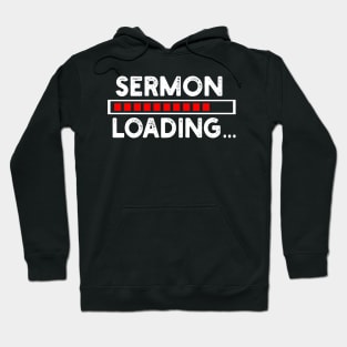 Sermon Loading Design Hoodie